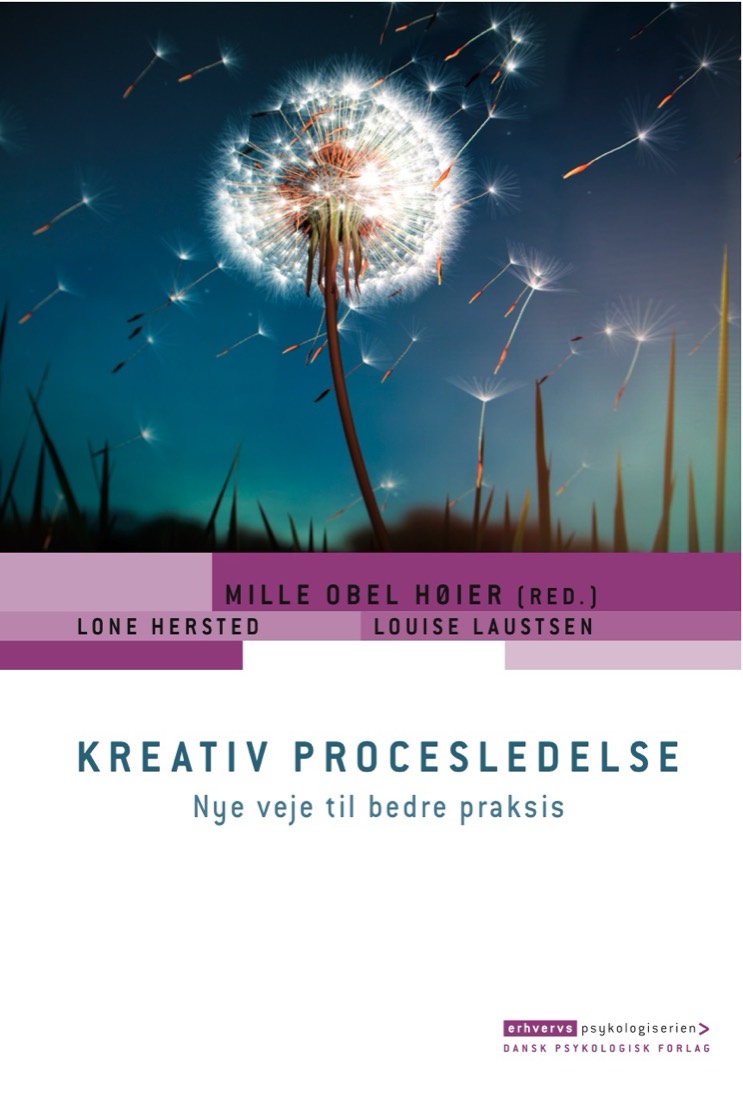 Omslaget på bogen Kreativ Procesledelse af Mille Obel, Louise Laustsen og Lone Hersted